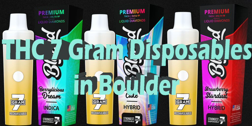 THC 7 Gram-Disposables in Boulder HowToGetNearMe BestPlace LowestPrice Coupon THC THCA Where To Buy Strongest New Delta 9 Binoid