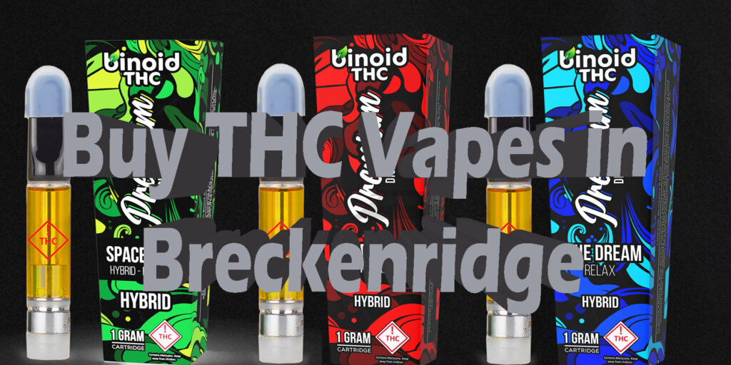 THC Vapes in Breckenridge Best THC Products Online HowToGetNearMe-BestPlace LowestPrice Coupon THC THCA Where To Buy Strongest New Delta 9 Binoid
